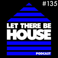 LTBH podcast with Glen Horsborough #135 by Let There Be House