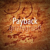 Payback by grizzygrantt