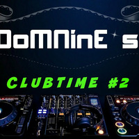 DoMNinÉ`s CLUBTIME #2 by DoMNinE