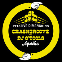 Crashgroove V DJ O'Tools- Apache by Relative Dimensions