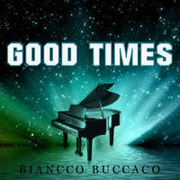 Good Times ( Extended Edit ) by Biancco Buccaco
