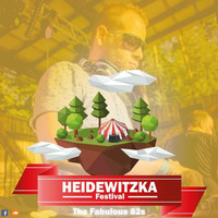 The Fabulous 82s @ HEIDEWITZKA Festival 2016 by The Fabulous 82s