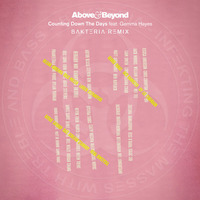 Above & Beyond ft. Gemma Hayes - Counting Down The Days (Bakteria Remix) **Free Download** by Bakteria