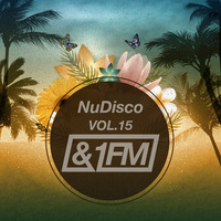 &amp;1FM - NuDiscoEdition Vol.15 by AND1FM