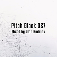 Alan Ruddick - Pitch Black 027 by Alan Ruddick