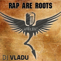DJ Vladu - Rap are roots by Vladu 82