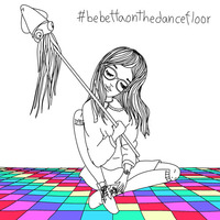 Bebetta - On The Dancefloor by Bebetta