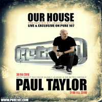 Jason Judge - Our House With Full Vinyl Guest Mix From Mr Retro Himself Paul Taylor Live On Pure 107 by Pure107
