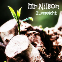 Mr.Nilson - Zuversicht by Mr.Nilson