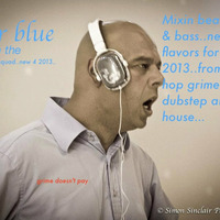 Mix bass & hip hop and house...djmr blue by dj mr blue
