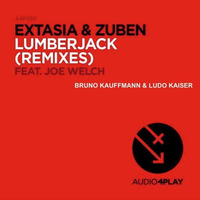 Extasia &amp; Zuben feat Joe Welch - Lumberjack - (Bruno - Kauffmann &amp; Ludo Kaiser Remix) PREVIEW BEATPORT 21/04/16 AUDIO4PLAY by Ludo Kaiser