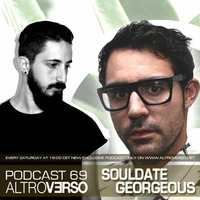 GEORGEOUS &amp; SOULDATE - ALTROVERSO PODCAST #69 by ALTROVERSO