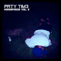 Hodgepodge Vol. 2 by PRTY TIM3