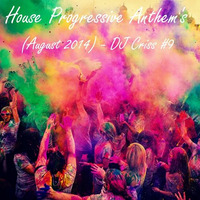House Progressive Anthem's (August 2014) - DJ Criss M. #9 by DJ Criss M.