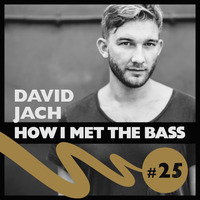 David Jach - HOW I MET THE BASS #25 by David Jach