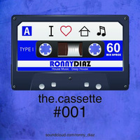 the.cassette by Ronny Díaz #001 - Special First Edition Feat. David Manso- by Ronny Díaz