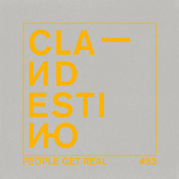 Clandestino 053 - People Get Real by Clandestino