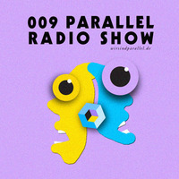 Parallel Radio Show 009 by Daniela La Luz & Yannick Robyns by Parallel Berlin
