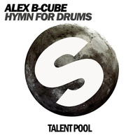 Alex B-Cube - Hymn For Drums (Original Mix) by Alex B-Cube