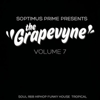 Soptimus Prime presents 'The Grapevyne Vol.7' by Soptimus Prime