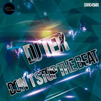 dan045mx : Dj Ter - Don´t Stop The Beat (Original Mix) by Aguster Lopez