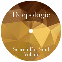 Deepologic - Search For Soul vol.10 by Deepologic