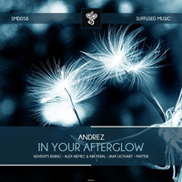 ANDREZ - In Your Afterglow (Alex Nemec & Nik Feral Remix) [SUFFUSED] by Alex Nemec