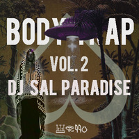 DJ Sal Paradise - BodyTrap: Vol. 2 - 2014 by DJ Sal Paradise