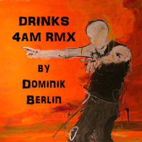 Spiedkiks - Drinks (4AM Remix by DOMINIK Berlin) by DOMINIK Berlin Official