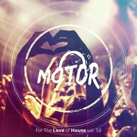 Motor - For The Love of House vol. 58 with Kari Long by Motor