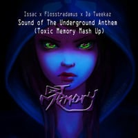 Sound of The Underground Anthem (Memory Mash Up) by DJ Memory