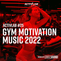 ACTIVLAB #25 Gym Motivation Music by Criss Sound by Activlab Nutrition