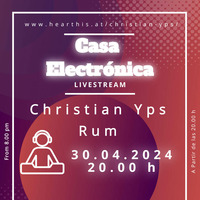 Casa Electronica Livestream 30.04.2024   4czocktours by Christian Yps