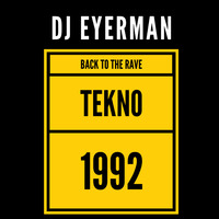 Dj Eyerman - Back To The Rave 1992 - Tekno ( (MaXXiMIXX Festival 2021 Extended Version) by Dj Eyerman
