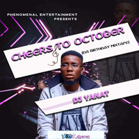 DJ YANAT - Cheers to October (Da birthday mixtape) _via www.Arewapublisize.com by Jiggy-Nonstop Studioz