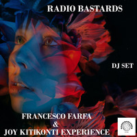 Francesco Farfa and joy Kitikonti Experience Dj Set By Radio Bastards by Radio Bastards