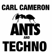 ANTS  and TECHNO  May 2017 mix Carl Cameron Live on Trax Radio 31052017 by Carl Cameron aka PIANOMAN