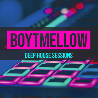 Boytmellow's Deep House Sessions