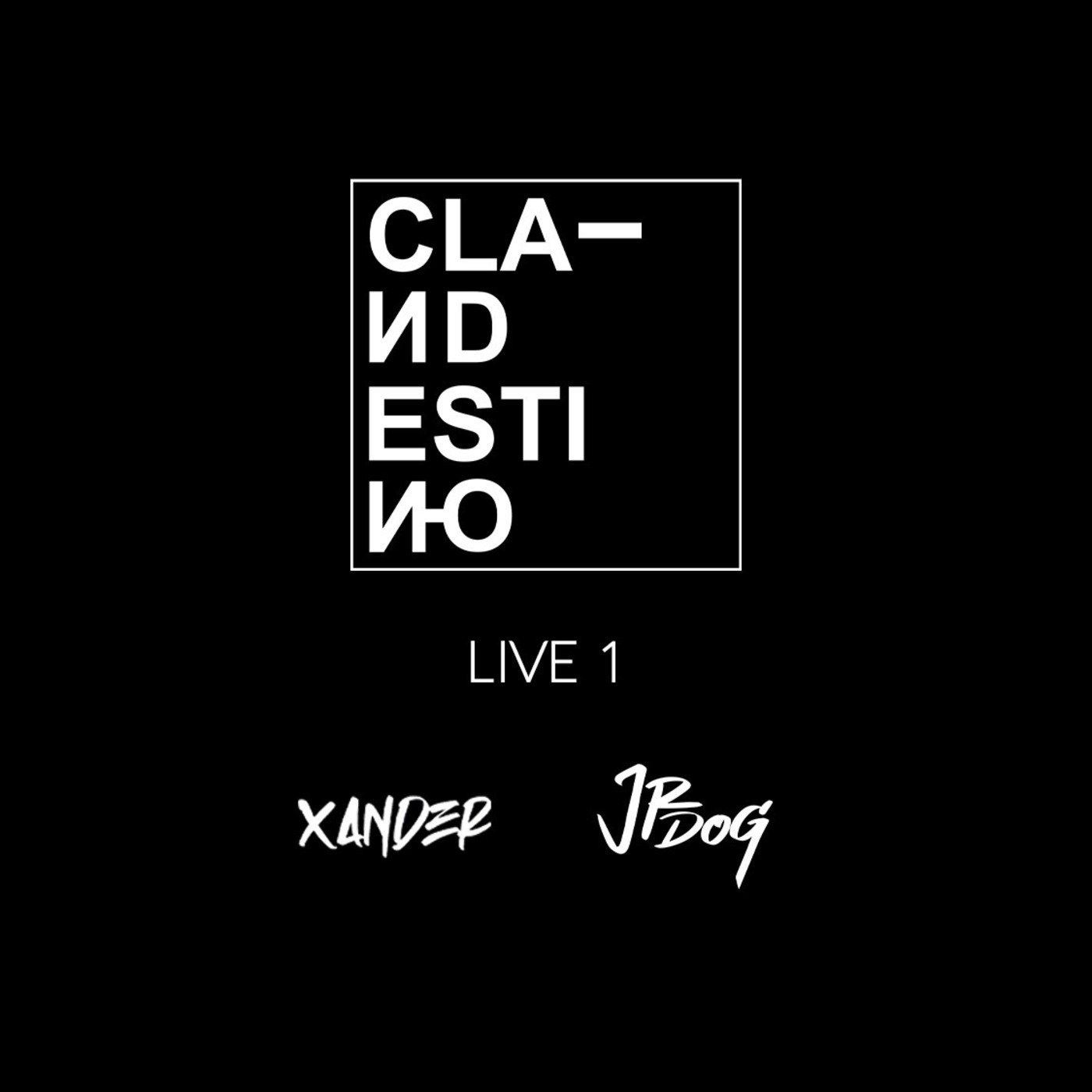 Clandestino-Live - PtyXander X JrDog507
