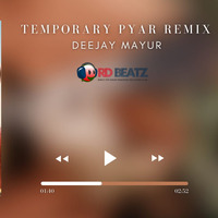 Temporary Pyar Remix - Deejay Mayur by RD Beatz