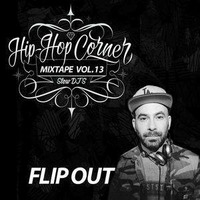 Flipout - Hip Hop Corner Mix - April 2016 by Flipout