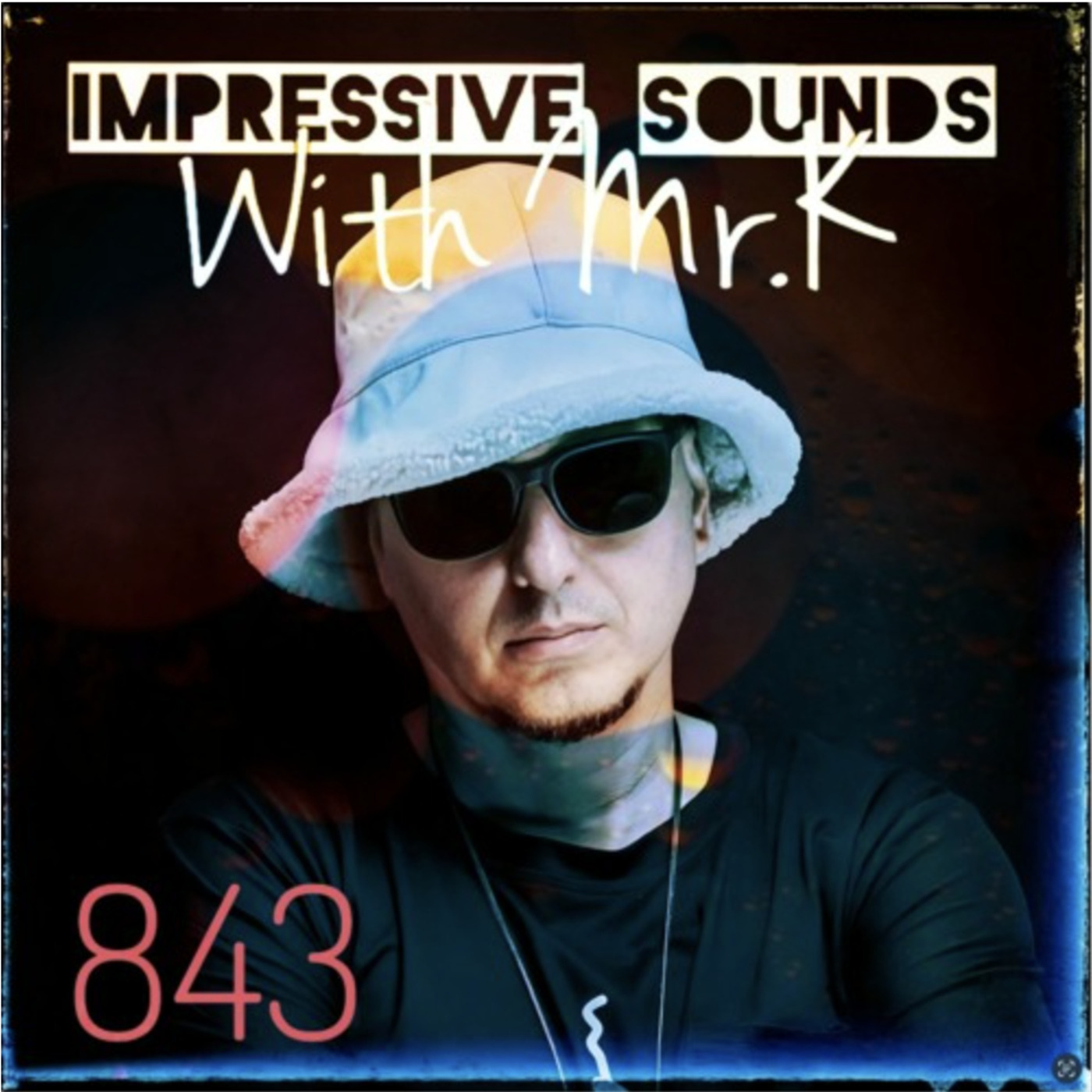 Mr.K Impressive Sounds Radio Nova vol.843 (02.04.2024)
