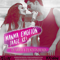 MANMA EMOTION (REMIX) ARRAY &amp; KEVIN by Dj Array