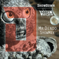 Gabry Ponte - Showdown [Mr Dendo Remix] by Mr Dendo