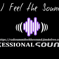 RADIO  I FEEL THE SOUND ON THE CUT (Radio Show On Air 24/7 Stay Connect) by Radio  I Feel The Sound