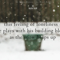 Scott Lawlor - Feelings of Loneliness in the snow (naviarhaiku 419) by Naviar