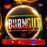 BurnOut FRIDAY Vol II by DJ BURN