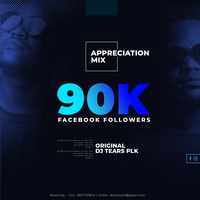 90k Facebook Followers Appreciation Mix - DJ Tears PLK by DJ Tears PLK