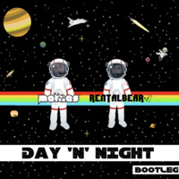 Day N Night (Mattias &amp; Rentalbear Bootleg) by Rentalbear
