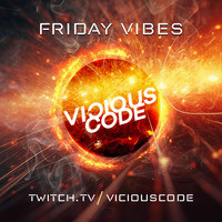 Friday Vibes (May 17th 2024) by ViciousCode